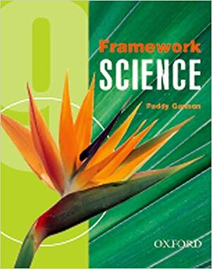 Framework Science: Year 9 Students' Book by Paddy Gannon