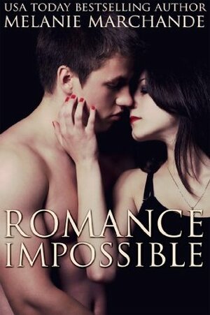 Romance Impossible by Melanie Marchande