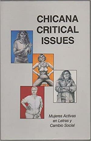 Chicana Critical Issues by Norma Alarcón