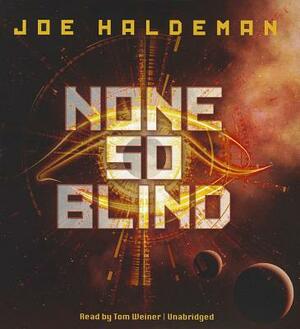 None So Blind by Joe Haldeman