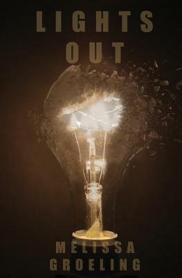 Lights Out by Melissa Groeling