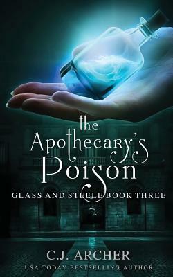 The Apothecary's Poison by C.J. Archer