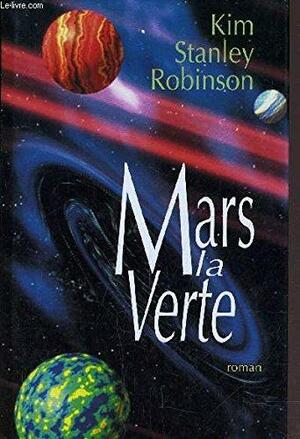 Mars la verte by Kim Stanley Robinson