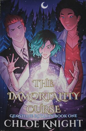 The Immortality Curse  by Chloe Knight