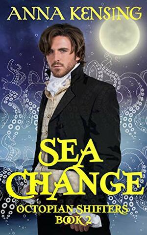 Sea Change by Anna Kensing