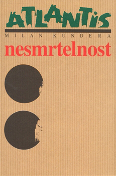 Nesmrtelnost by Milan Kundera