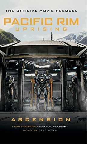 Pacific Rim Uprising: Ascension by Greg Keyes