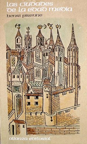Las ciudades de la edad media by Henri Pirenne