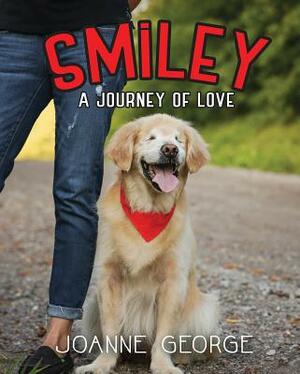 Smiley: A Journey of Love by Joanne George