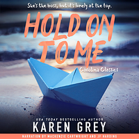 Hold On To Me by Karen Grey