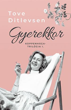 Gyerekkor by Tove Ditlevsen