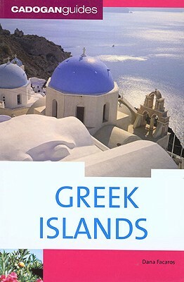 Cadogan Guide Greek Islands by Dana Facaros, Michael Pauls