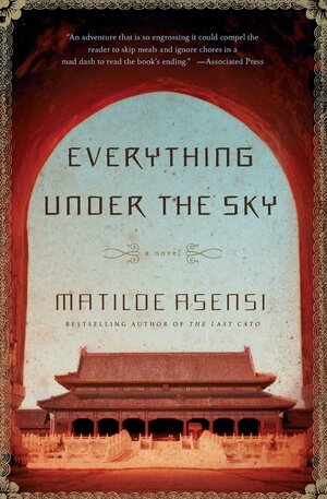 Everything Under the Sky by Matilde Asensi