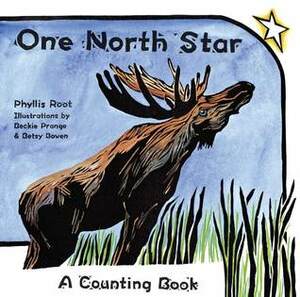 One North Star: A Counting Book by Phyllis Root, Beckie Prange, Betsy Bowen