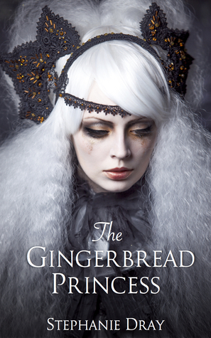 The Gingerbread Princess by Stephanie Dray