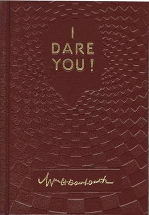 I Dare You! by William H. Danforth