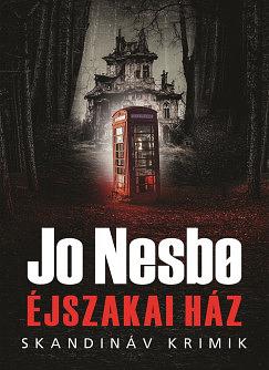 Éjszakai ház by Jo Nesbø