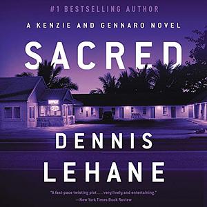 Sacred by Dennis Lehane