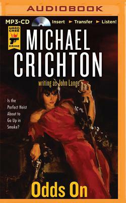 Odds on by Michael Crichton, John Lange