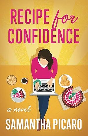 Recipe for Confidence by Samantha Picaro