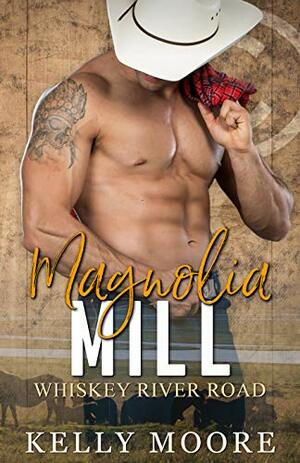 Magnolia Mill by Kelly Moore