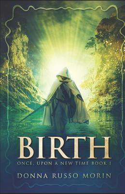 Birth by Donna Russo Morin