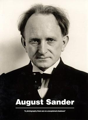 August Sander: 'In Photography There Are No Unexplained Shadows' by August Sander