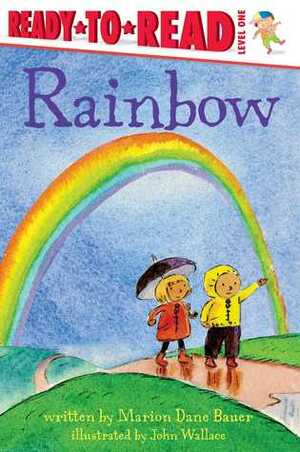 Rainbow by John Wallace, Marion Dane Bauer