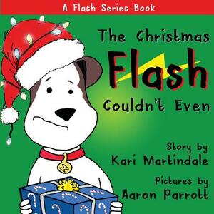 The Christmas Flash Couldn't Even by Kari Ann Martindale