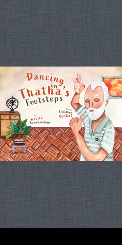 Dancing in Thatha's Footsteps by Srividhya Venkat
