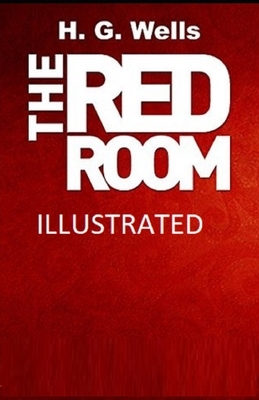 The Red Room Illustrated by H.G. Wells