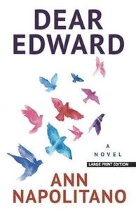 Dear Edward by Ann Napolitano