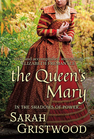 The Queen's Mary: In the Shadows of Power. by Sarah Gristwood