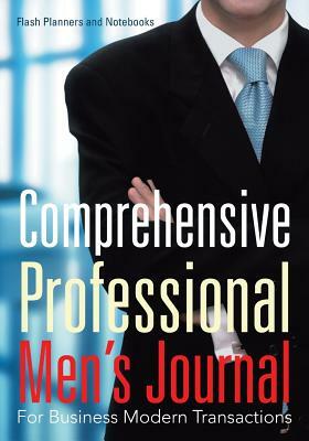 Comprehensive Professional Men's Journal for Business Modern Transactions by Flash Planners and Notebooks