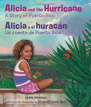 Alicia and the Hurricane: A Story of Puerto Rico by Georgina Laazaro Leaon, Lesléa Newman, Elizabeth Erazo Baez