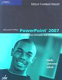 Microsoft Office PowerPoint 2007: Introductory Concepts and Techniques by Susan L. Sebok, Gary B. Shelly, Thomas J. Cashman