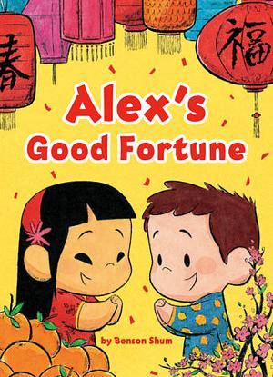 Alex's Good Fortune by Benson Shum