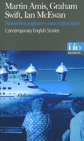 Nouvelles anglaises contemporaines by Ian McEwan, Martin Amis, Graham Swift