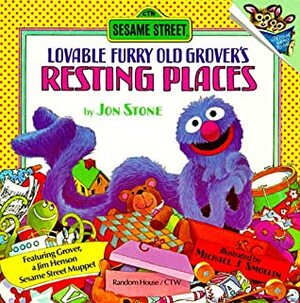 Resting Places: with Lovable, Furry Old Grover by Michael J. Smollin, Jon Stone