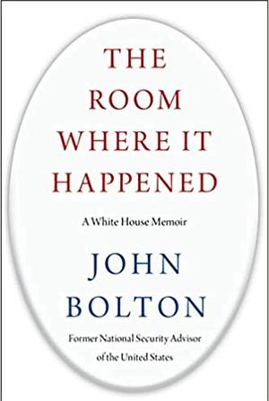 The Room Where It Happened: A White House Memoir by John Bolton