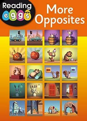 More Opposites, Book 2: A Reading Eggs Concepts Book by Katy Pike