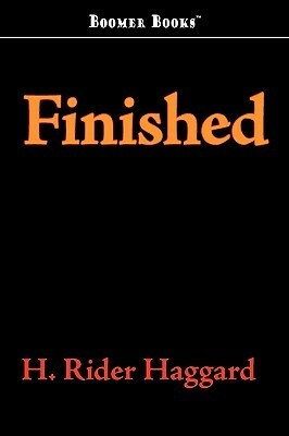 Finished by H. Rider Haggard