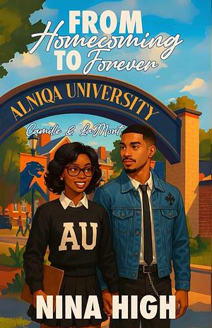 From Homecoming to Forever: Camille and LaMont by Nina High