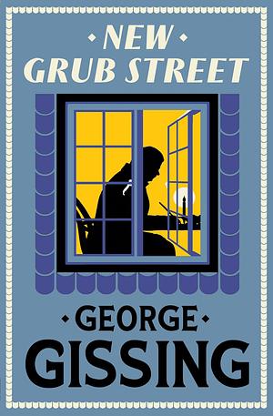 New Grub Street by George Gissing