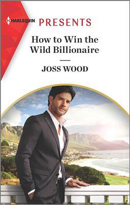 How to Win the Wild Billionaire by Joss Wood