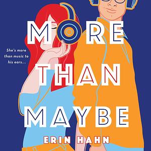 More Than Maybe by Erin Hahn