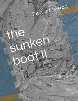 The sunken boat II by Richard a. Average