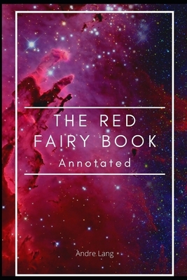 The Red Fairy Book Annotated by Andrew Lang