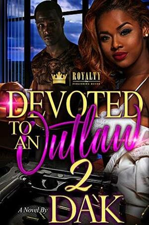 Devoted To An Outlaw 2 by Dak