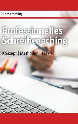 Professionelles Schreibcoaching by Anke Frochling